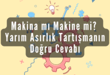 Makina mı Makine mi