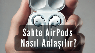 Gerçek AirPods Nasıl Anlaşılır?