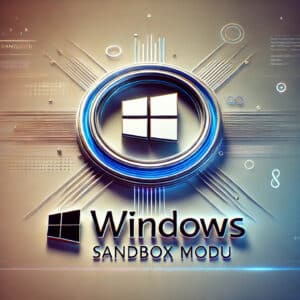 Windows Sandbox Modu