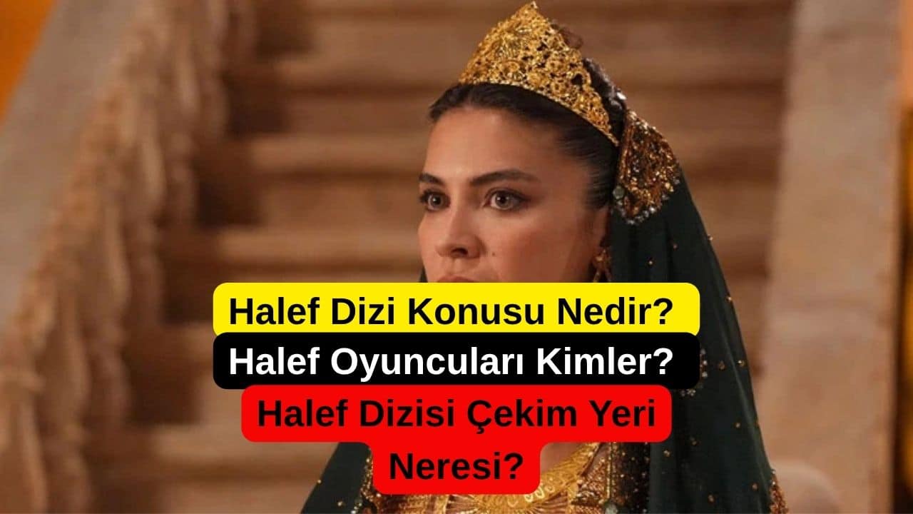 Halef Dizi Konusu Nedir?