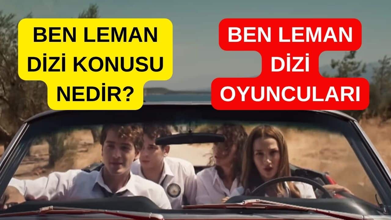 Ben Leman dizi konusu