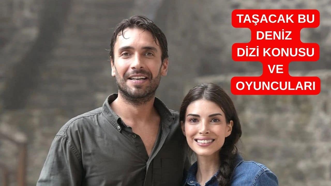 Taşacak Bu Deniz Dizi Konusu