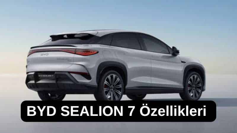 BYD SEALION 7 Özellikleri