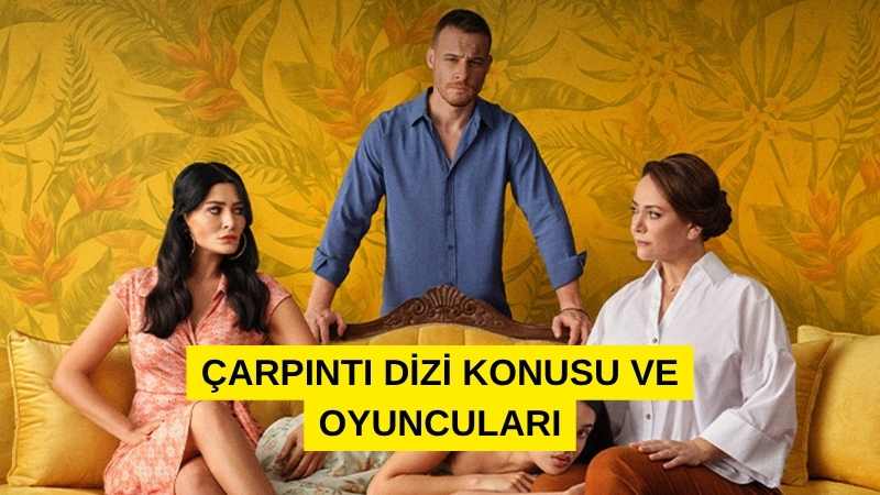 Çarpıntı Dizi Konusu ve Oyuncuları