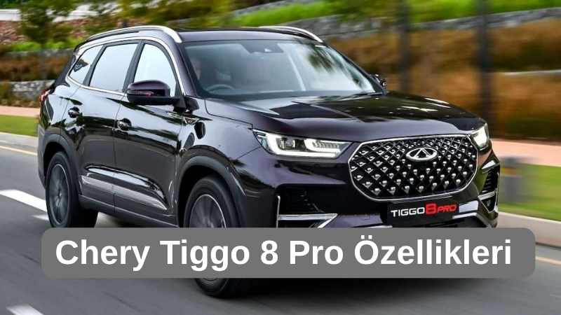Chery Tiggo 8 Pro özellikleri