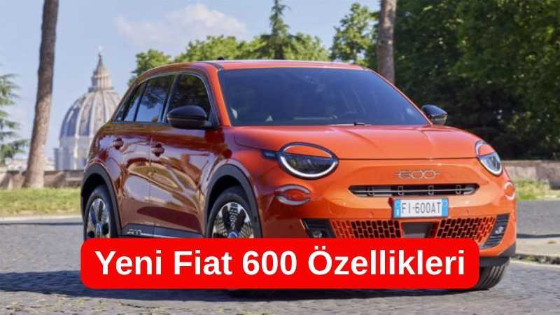 Yeni Fiat 600 Özellikleri