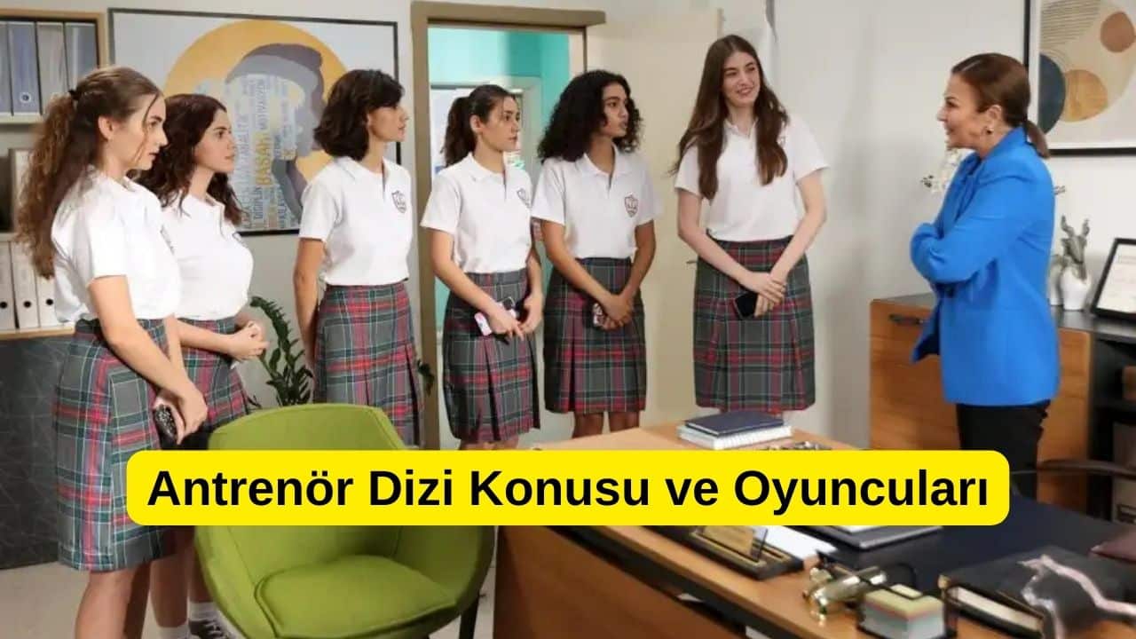 Antrenör dizi konusu ve oyuncuları