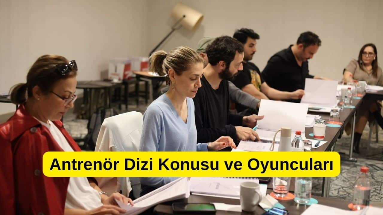 Antrenör dizi konusu ve oyuncuları