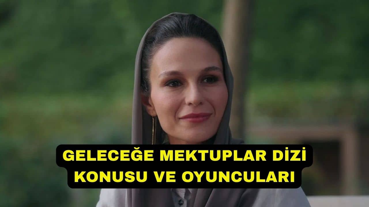 Geleceğe Mektuplar Dizi Konusu