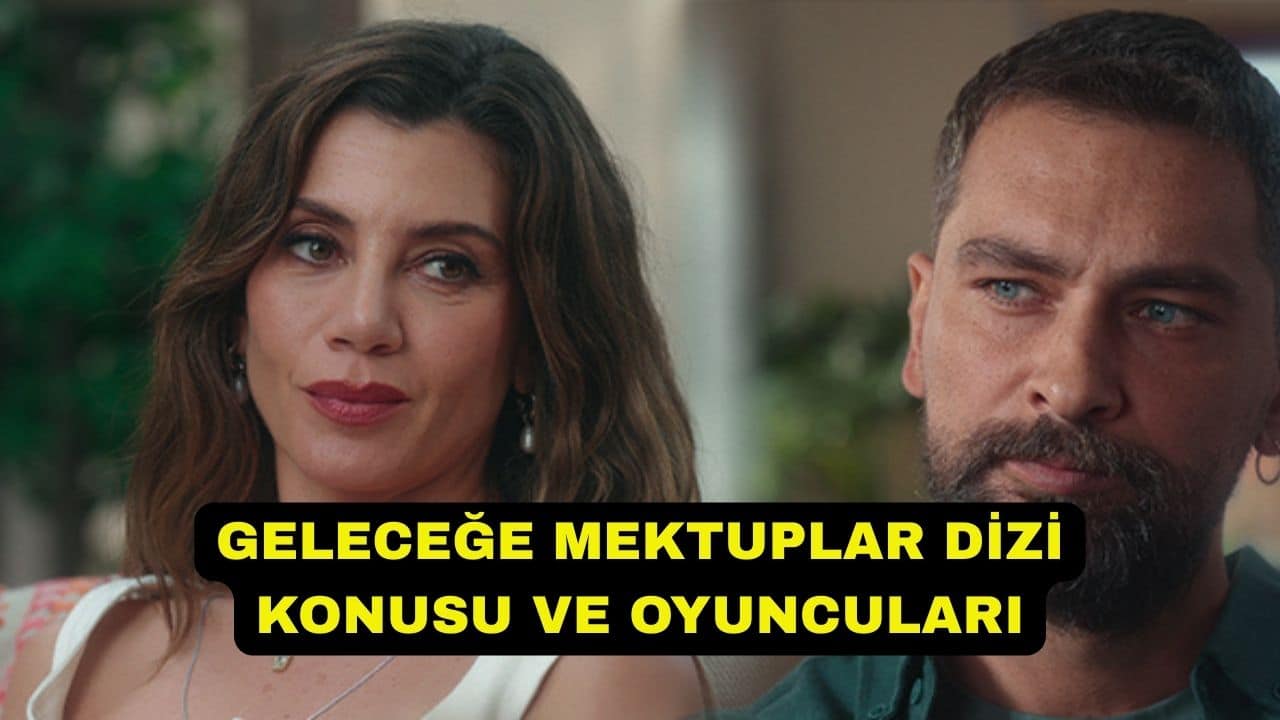 Geleceğe Mektuplar Dizi Konusu