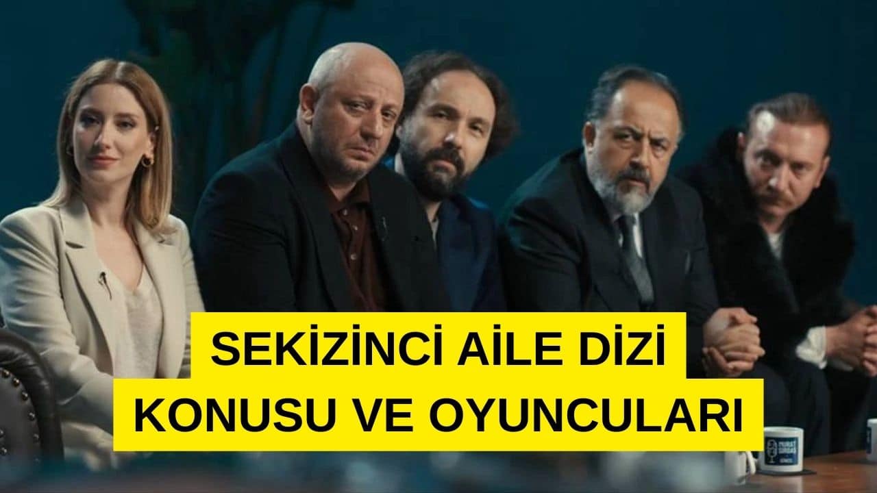 Sekizinci Aile Dizi Konusu