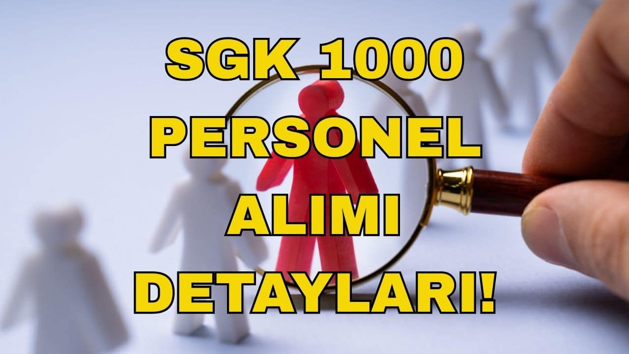 SGK 1000 Personel Alımı 2026