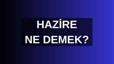 Hazire Ne Demek? Hazire Anlamı Nedir?