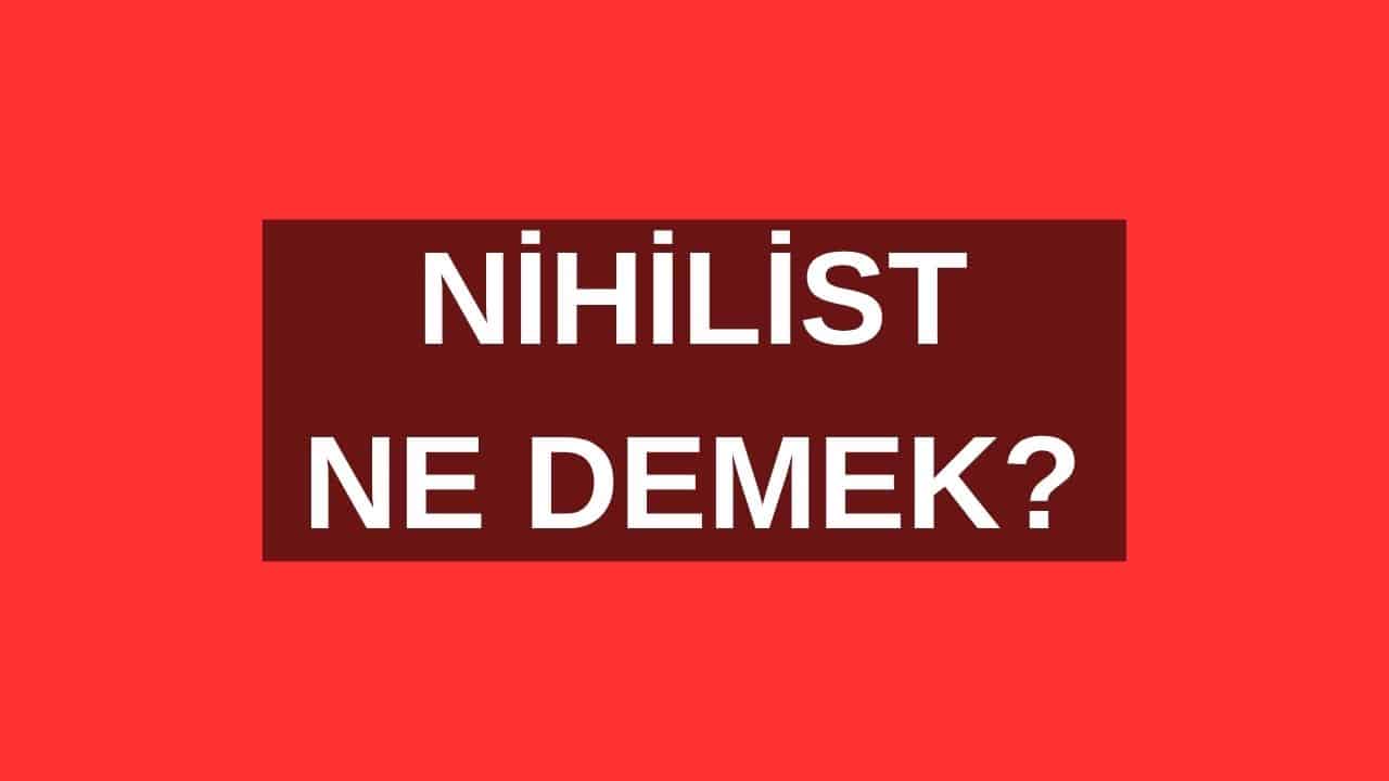 Nihilist Ne Demek