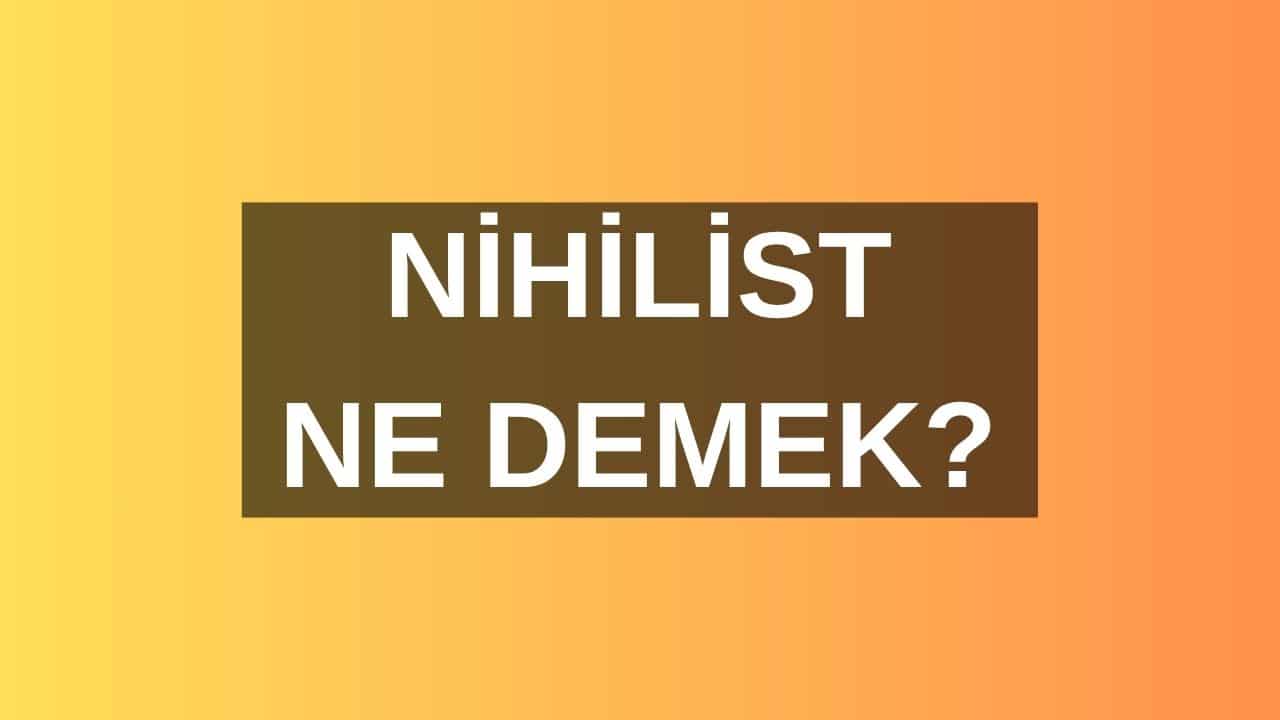 Nihilist Ne Demek