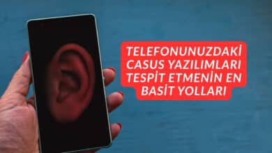 Telefonunuzdaki Casus Yazılımları Tespit Etmenin En Basit Yolları