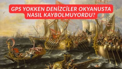 GPS Yokken Denizciler Okyanusta Nasıl Kaybolmuyordu?