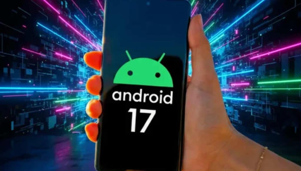 Android 17 Ne Zaman Çıkacak?