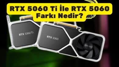 RTX 5060 Ti İle RTX 5060 Farkı Nedir?