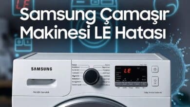 Samsung Çamaşır Makinesi LE Hatası Nedir ve Nasıl Düzeltilir?