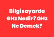 Bilgisayarda GHz Nedir