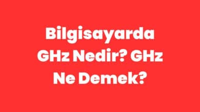 Bilgisayarda GHz Nedir