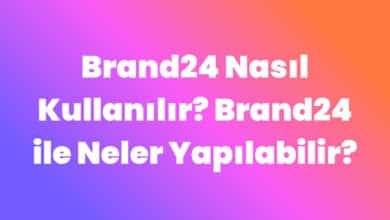 Brand24 nasıl kullanılır