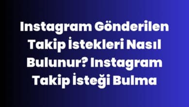 Instagram Gönderilen Takip İstekleri Nasıl Bulunur