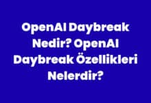 OpenAI Daybreak Nedir