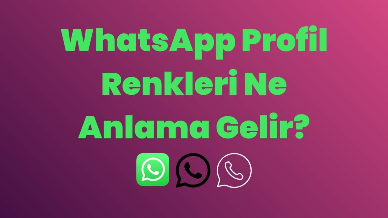 WhatsApp Profil Renkleri