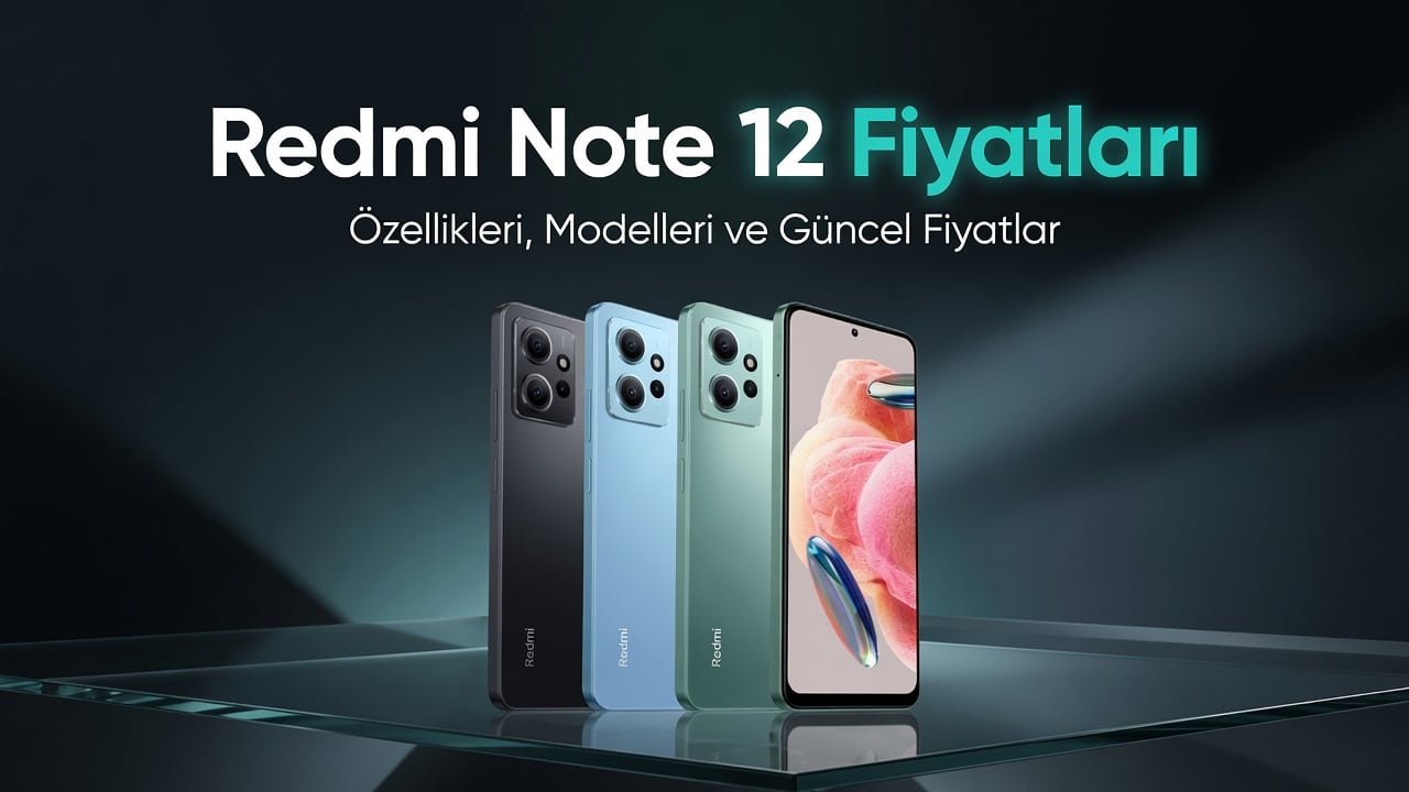 Redmi Note 12 Fiyatları: Özellikleri, Modelleri ve Güncel Fiyatlar