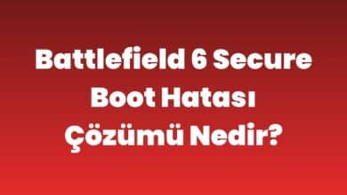 Battlefield 6 Secure Boot Hatası Çözümü