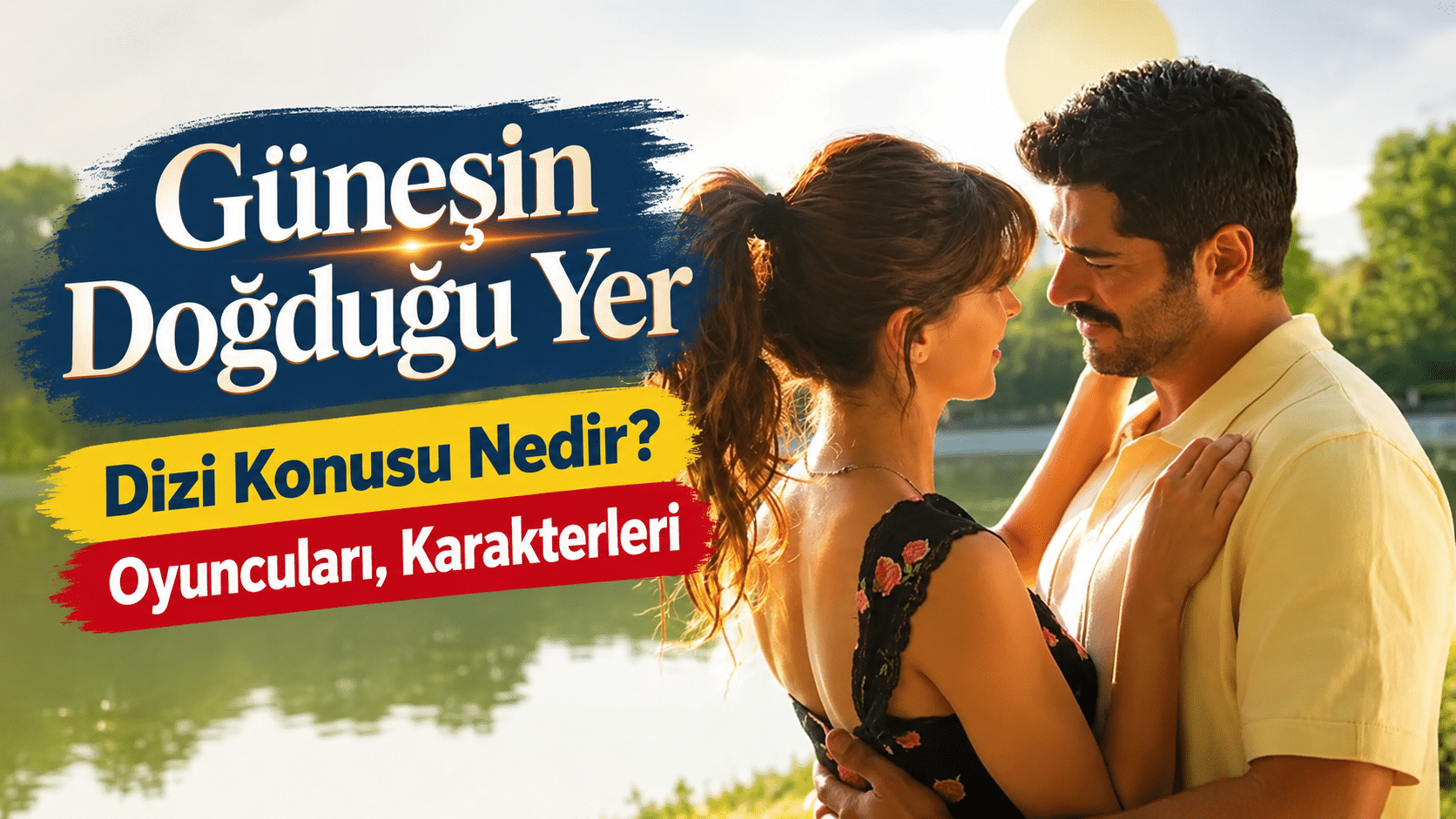 Güneşin Doğduğu Yer Dizi Konusu