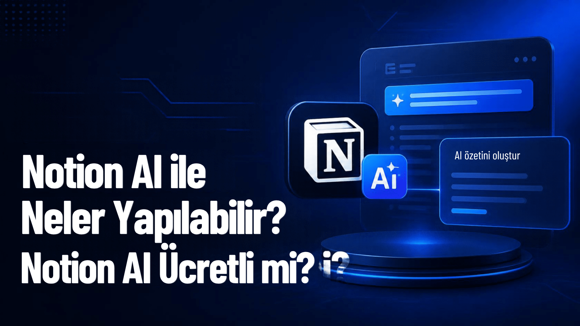 Notion AI ile Neler Yapılabilir? Notion AI Ücretli mi?