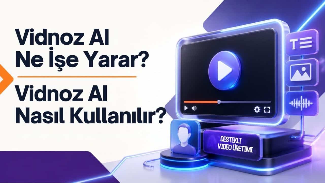 Vidnoz AI Ne İşe Yarar